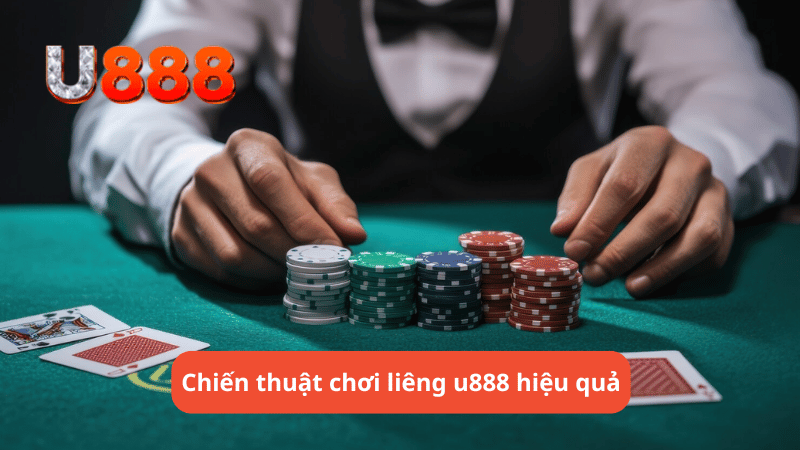 Chiến thuật chơi liêng u888 hiệu quả