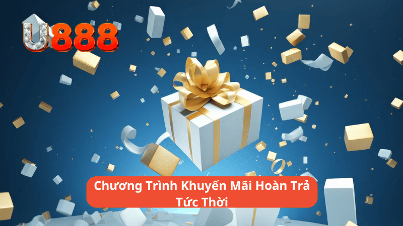 Khuyến Mãi Hoàn Trả Tức Thời Không Giới Hạn Lên Đến 3%