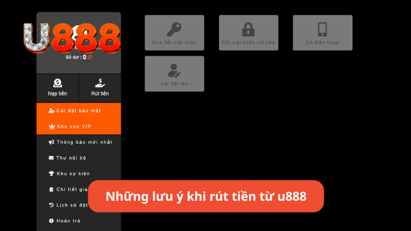 Những lưu ý khi rút tiền từ u888