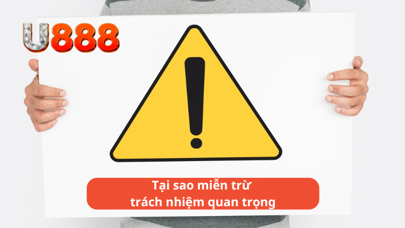 Tại sao miễn trừ trách nhiệm quan trọng