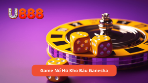 Giới thiệu về game nổ hũ kho báu ganesha