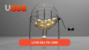 Lô đề siêu tốc u888 là gì?